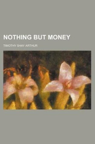 Cover of Nothing But Money