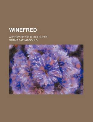 Book cover for Winefred; A Story of the Chalk Cliffs