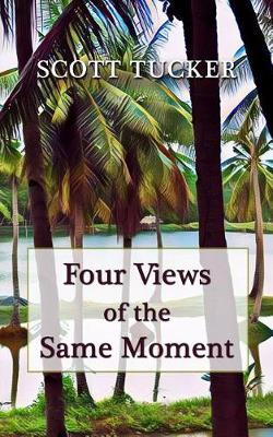 Book cover for Four Views of the Same Moment