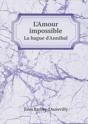 Book cover for L'Amour impossible La bague d'Annibal