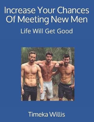 Book cover for Increase Your Chances Of Meeting New Men