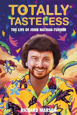 Book cover for Totally Tasteless: The Life of John Nathan-Turner