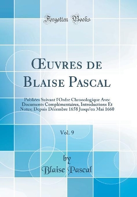 Book cover for Oeuvres de Blaise Pascal, Vol. 9