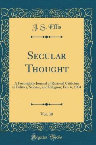 Cover of Secular Thought, Vol. 30