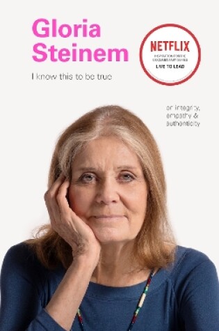 Cover of I Know This to Be True: Gloria Steinem