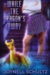 Book cover for While the Dragon's Away