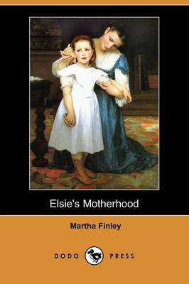 Book cover for Elsie's Motherhood (Dodo Press)