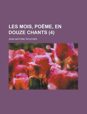 Book cover for Les Mois, Poeme, En Douze Chants (4)