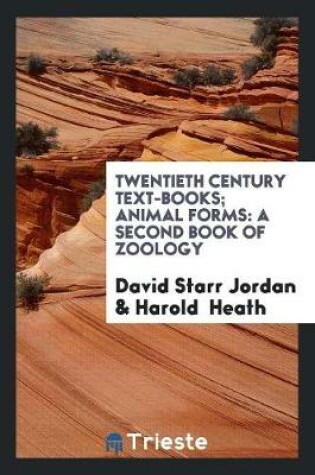 Cover of Twentieth Century Text-Books; Animal Forms