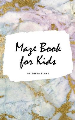 Book cover for Maze Book for Kids - Maze Workbook (Small Hardcover Puzzle Book for Children)