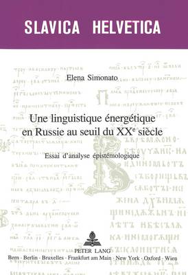 Book cover for Une Linguistique Energetique En Russie Au Seuil Du XX E Siecle