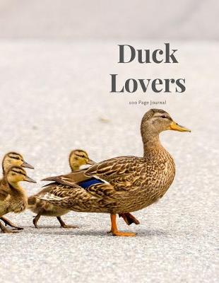 Book cover for Duck Lovers 100 page Journal