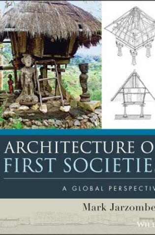 Cover of Architecture of First Societies - A Global Perspective