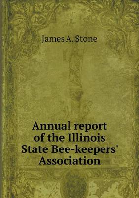 Book cover for Annual report of the Illinois State Bee-keepers' Association