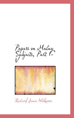 Book cover for Papers on Malay Subjects, Part I-V