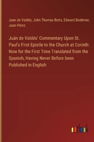 Cover of Juán de Valdés' Commentary Upon St. Paul's First Epistle to the Church at Corinth