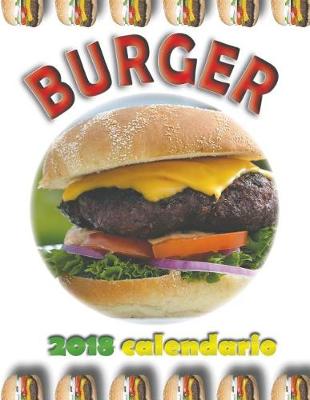 Book cover for Burger 2018 Calendario (Edizione Italia)