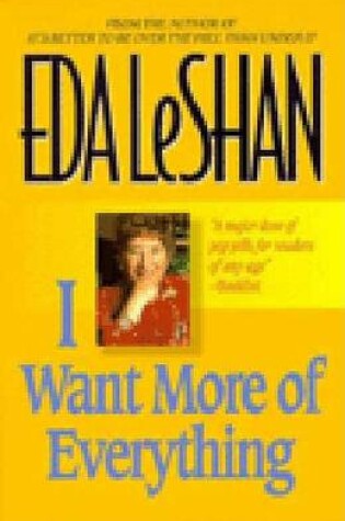 Cover of I Want More of Everything