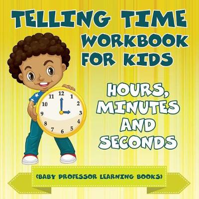 Book cover for Telling Time Workbook for Kids