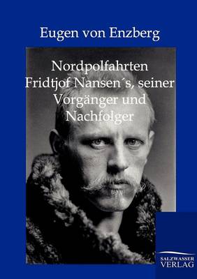 Book cover for Nordpolfahrten Fridtjof Nansens, seiner Vorganger und Nachfolger