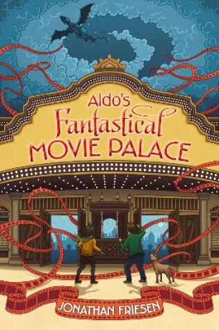 Cover of Aldo's Fantastical Movie Palace