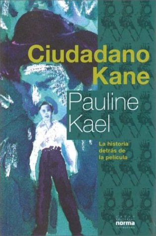 Book cover for Ciudadano Kane - La Historia Detras de La Pelicula