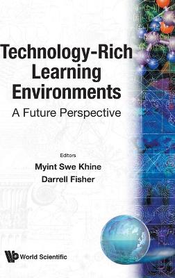 Book cover for Technology-rich Learning Environments: A Future Perspective