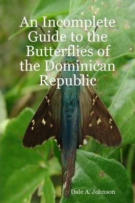 Book cover for An Incomplete Guide to the Butterflies of the Dominican Republic