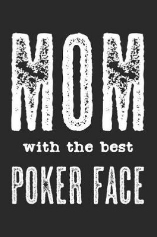 Cover of Mom With The Best Poker Face