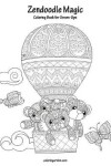 Book cover for Zendoodle Magic Coloring Book for Grown-Ups 1