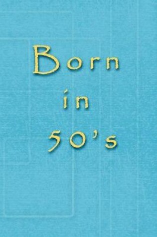 Cover of Born in 50's
