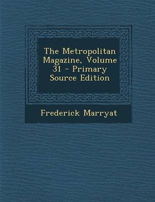 Book cover for The Metropolitan Magazine, Volume 31