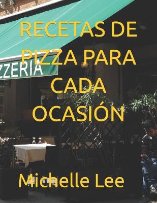 Book cover for Recetas de Pizza Para Cada Ocasi�n