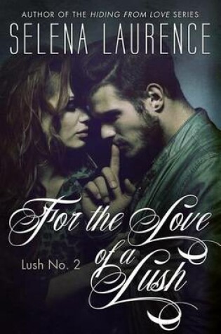 Cover of For the Love of a Lush