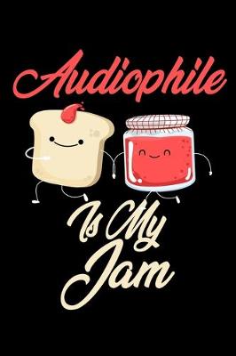 Book cover for Audiophile is My Jam