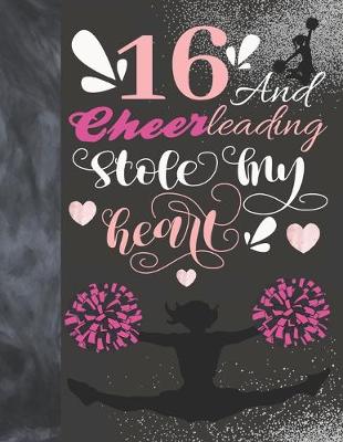 Book cover for 16 And Cheerleading Stole My Heart