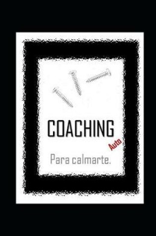 Cover of AutoCOACHING para CALMARTE