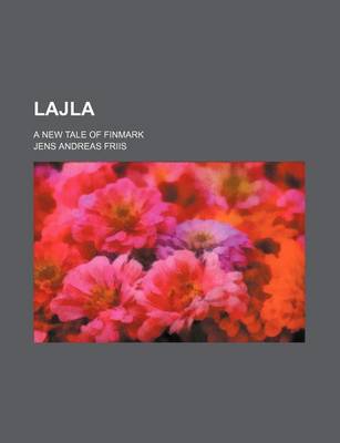 Book cover for Lajla; A New Tale of Finmark