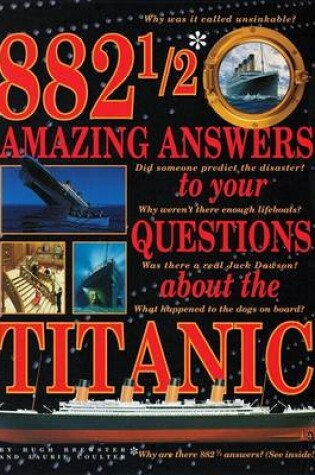 Cover of 882 1/2 Amazing Answers to Your Questions about the Titanic