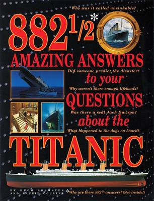 Book cover for 882 1/2 Amazing Answers to Your Questions about the Titanic