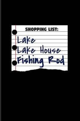 Book cover for Shopping List Lake Lake House Fishing Rod