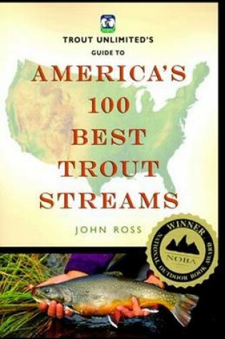 Cover of Trout Unlimited's Guide to America's 100 Best Trout Streams