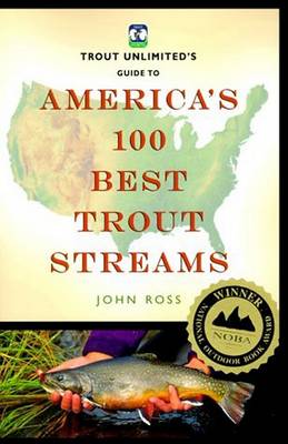 Cover of Trout Unlimited's Guide to America's 100 Best Trout Streams