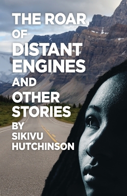 Book cover for The Roar of Distant Engines and Other Stories