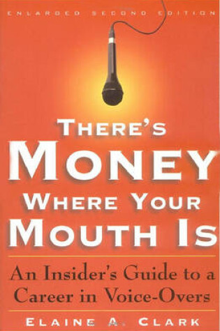 Cover of There's Money Where Your Mouth Is