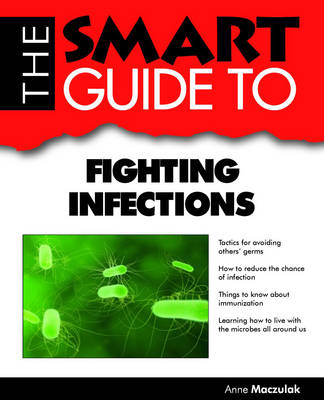Book cover for The Smart Guide to Fighting Infections