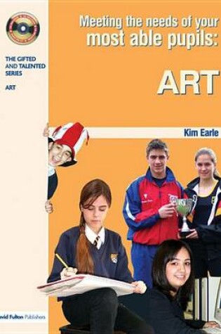 Cover of Meeting the Needs of Your Most Able Pupils in Art