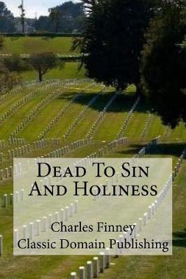 Book cover for Dead To Sin And Holiness