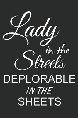 Book cover for Lady in the Streets Deplorable in the Sheets