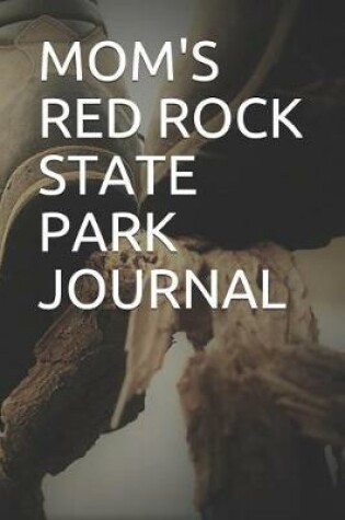 Cover of Mom's Red Rock State Park Journal